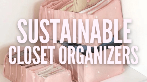 Sustainable Closet Organization Ideas