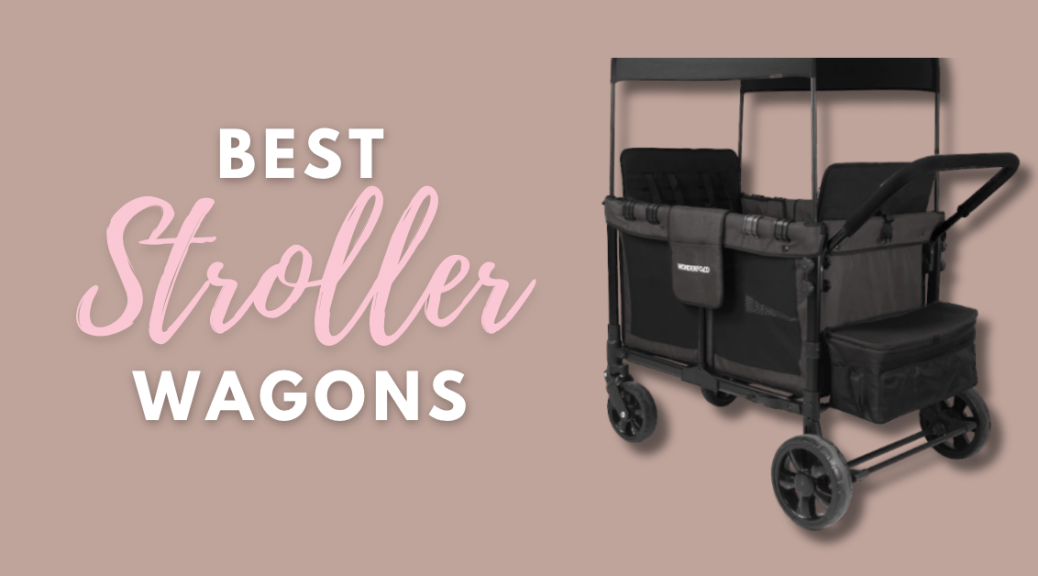 best stroller wagons
