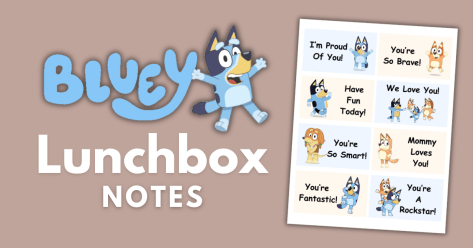 Free Printable Bluey Themed Lunchbox Notes for Kids