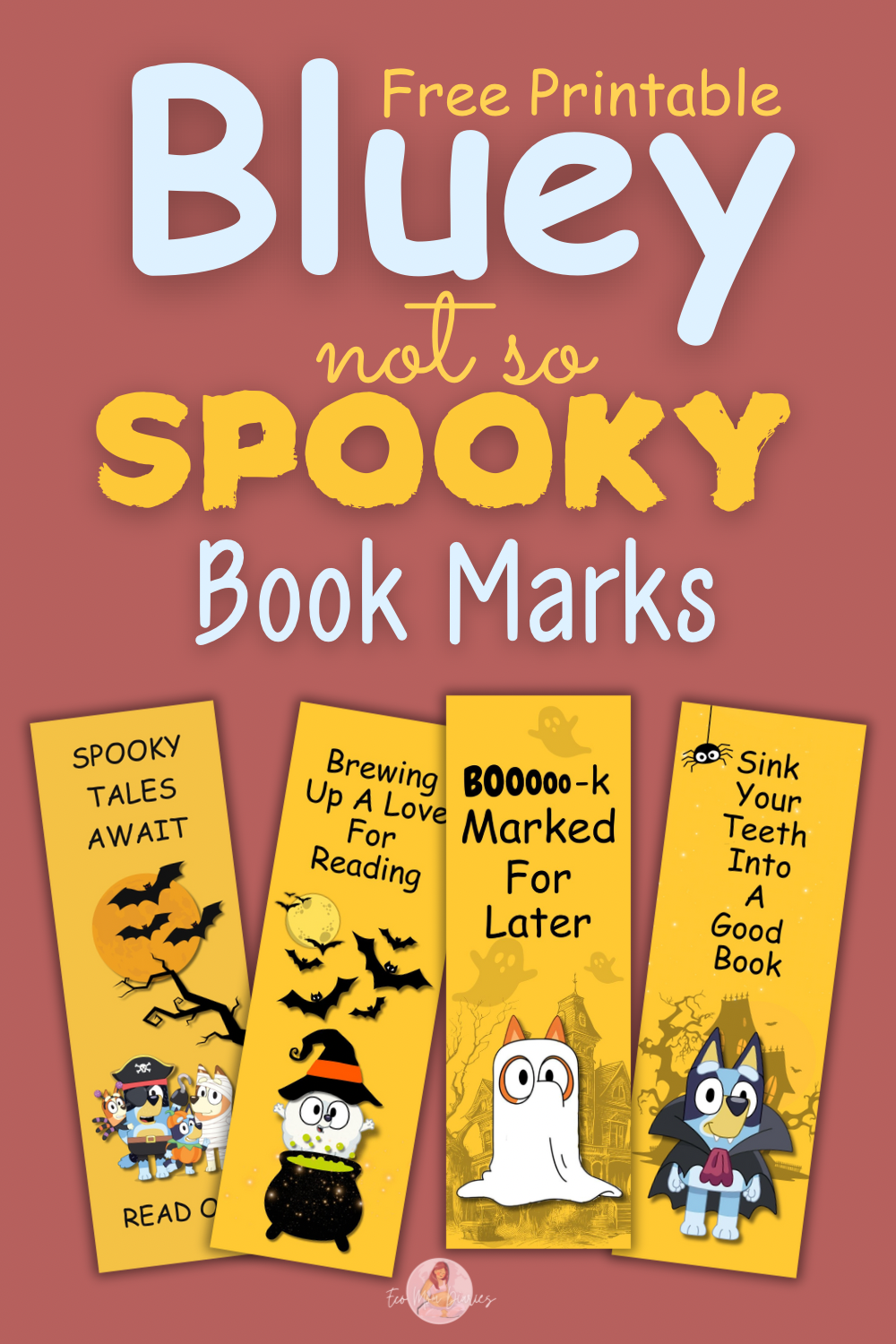 Bluey themed not so spooky bookmarks pinterest pin with dark pink background and yellow letters for title with bookmarks on front cover